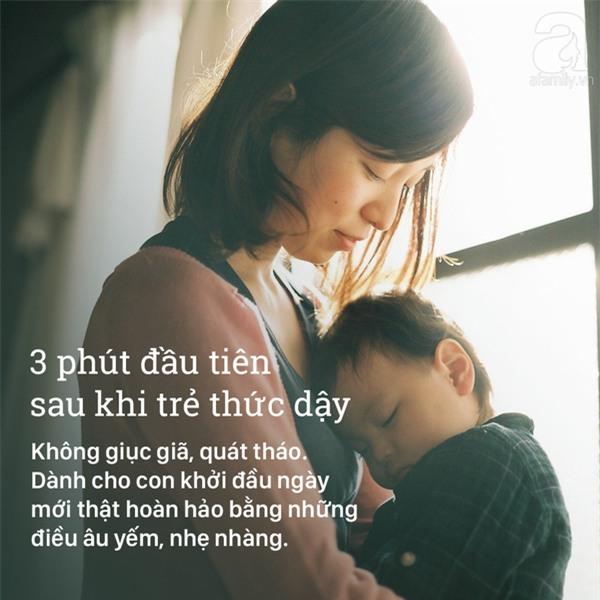 Làm gì thì làm, đừng bỏ qua 9 phút quan trọng nhất trong ngày với mọi đứa trẻ - 2