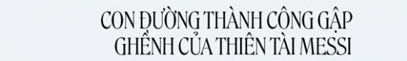 8 Messi Tu Dua Con That Lac Tro Thanh Nguoi Hung Argentina Va Cau Thu Vi Dai Nhat Cua The He Nay