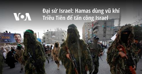 1 Dai Su Israel Hamas Dung Vu Khi Trieu Tien De Tan Cong Israel