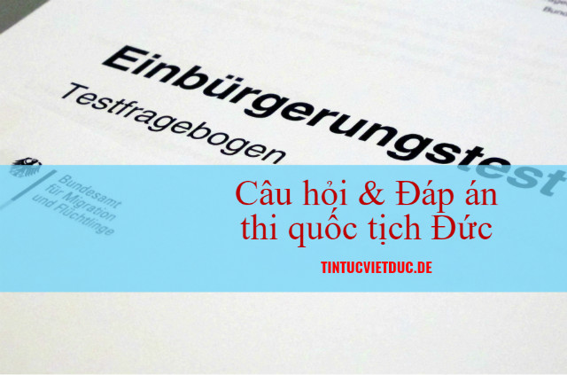 cau hoi va dap an thi quoc tich duc 640