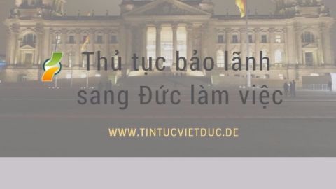 Bảo lãnh người Việt sang Đức làm việc theo hợp đồng 3 năm?