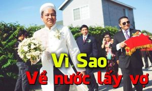 Lý do Việt Kiều thích về Việt Nam lấy vợ mà không lấy vợ Tây là đây!
