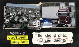 Người Việt vượt biên sang Anh: 'Đó không phải thiên đường'