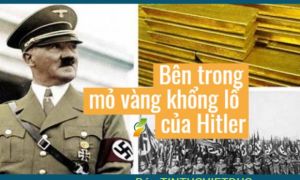 Kho báu 10.000 thỏi vàng và kế hoạch phục hưng Đức Quốc xã của Adolf Hitler