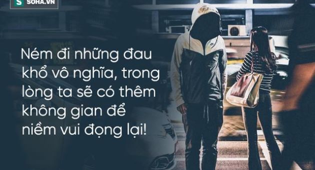 10 thứ này, chỉ cần buông bỏ sẽ được nhiều hơn mất: Hãy xem bạn đã bỏ được thứ...