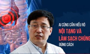 Danh y chia sẻ cách “rửa sạch” nội tạng: Không chỉ tôi, tất cả chúng ta đều...
