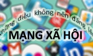 10 điều không nên chia sẻ lên mạng xã hội