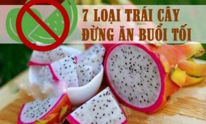 Điểm danh 7 loại trái cây phổ biến nếu ăn vào buổi tối sẽ thành ‘độc dược’ cho...