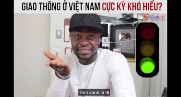 Giao thông Việt Nam cực kỳ khó hiểu? Chia sẻ của anh Tây khiến dân mạng phì cười