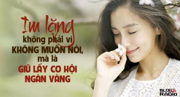 Im lặng không phải vì không muốn nói, mà là giữ lấy cơ hội ngàn vàng