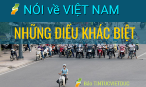 Việt Nam - những điều khác biệt