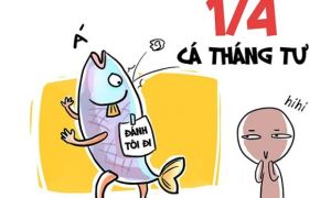 Ý nghĩa tốt đẹp của ngày 1/4 (Cá tháng Tư) mà không phải ai cũng biết