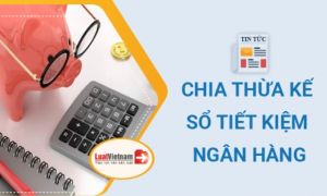 Có được thừa kế tiền gửi ngân hàng?