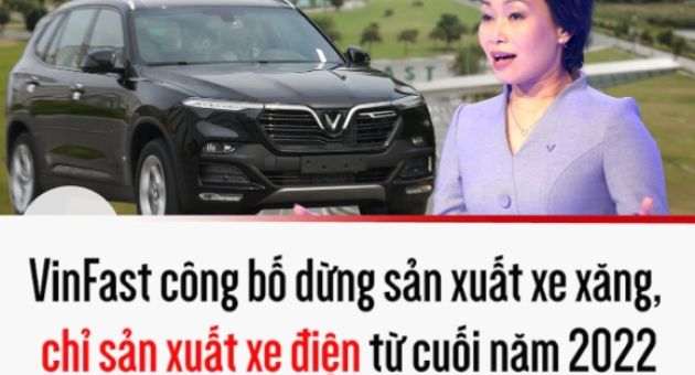 VinFast bất ngờ công bố dừng sản xuất xe xăng từ cuối năm 2022