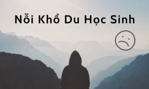 14 nỗi khổ của du học sinh không phải ai cũng hiểu