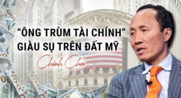 Tỷ phú gốc Việt tại Mỹ Chính Chu: Từ 15 lần xin việc thất bại tới “phù thủy”...